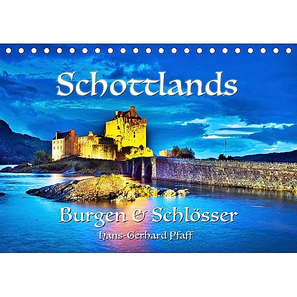 Schottlands Burgen und Schlösser (Tischkalender 2021 DIN A5 quer), Hans-Gerhard Pfaff