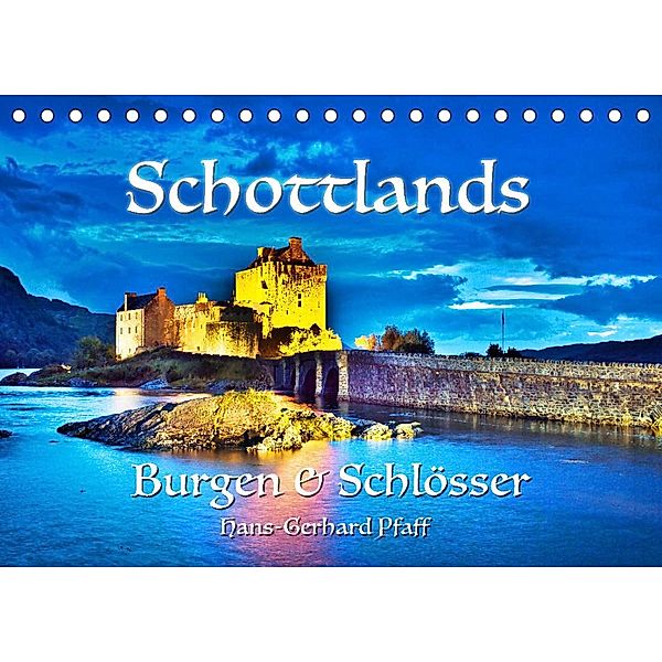 Schottlands Burgen und Schlösser (Tischkalender 2023 DIN A5 quer), Hans-Gerhard Pfaff