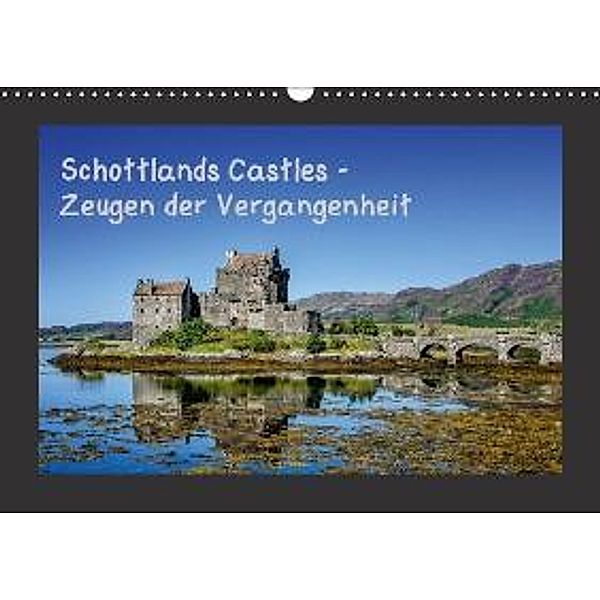 Schottlands Castles - Zeugen der Vergangenheit (Wandkalender 2016 DIN A3 quer), Bernd Rothenberger