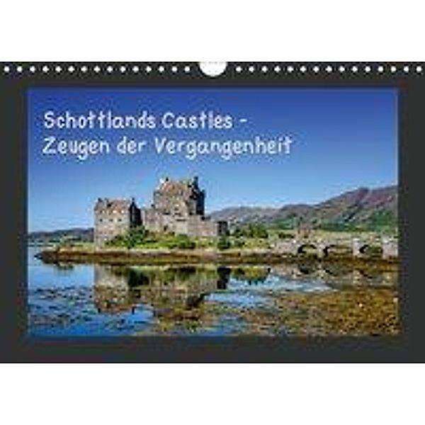 Schottlands Castles - Zeugen der Vergangenheit (Wandkalender 2019 DIN A4 quer), Bernd Rothenberger