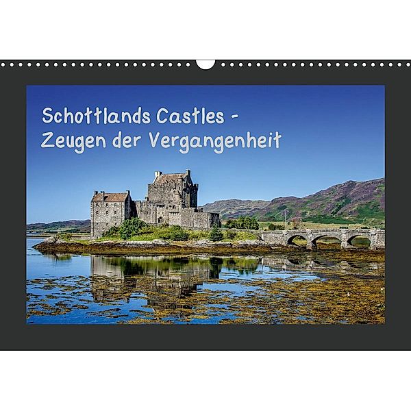 Schottlands Castles - Zeugen der Vergangenheit (Wandkalender 2021 DIN A3 quer), Bernd Rothenberger