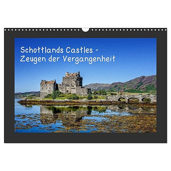 Schottlands Castles - Zeugen der Vergangenheit (Wandkalender 2024 DIN A3 quer), CALVENDO Monatskalender, Bernd Rothenberger