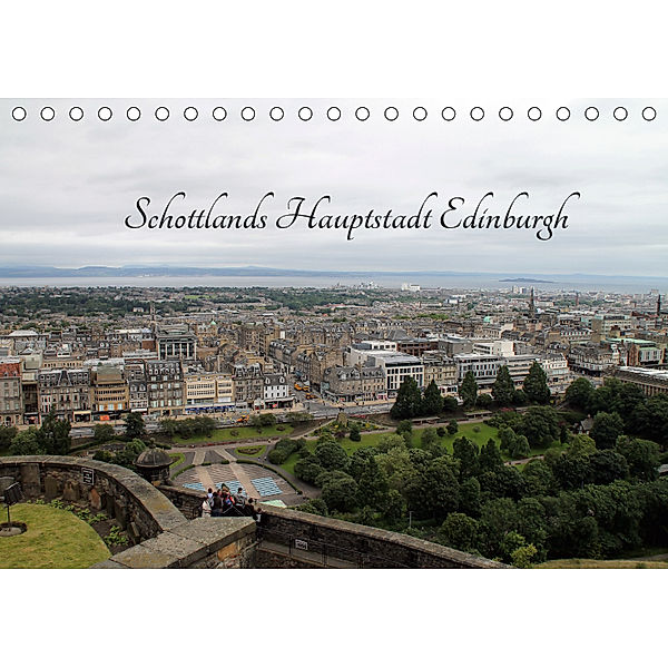 Schottlands Hauptstadt Edinburgh (Tischkalender 2019 DIN A5 quer), Jörg Sabel