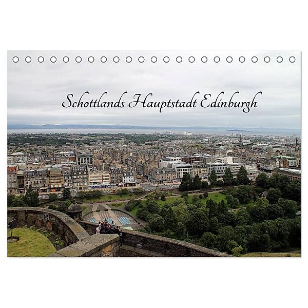 Schottlands Hauptstadt Edinburgh (Tischkalender 2024 DIN A5 quer), CALVENDO Monatskalender, Jörg Sabel