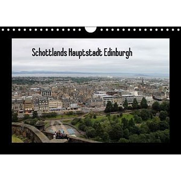 Schottlands Hauptstadt Edinburgh (Wandkalender 2016 DIN A4 quer), Jörg Sabel