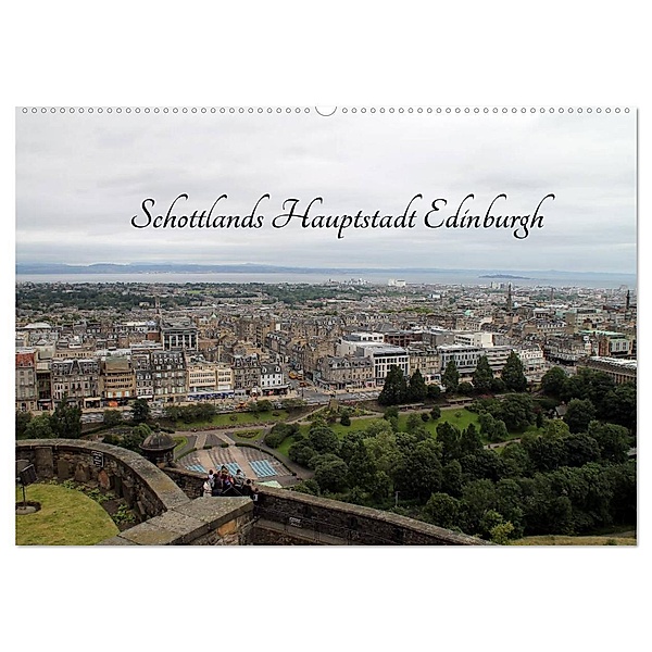 Schottlands Hauptstadt Edinburgh (Wandkalender 2024 DIN A2 quer), CALVENDO Monatskalender, Jörg Sabel