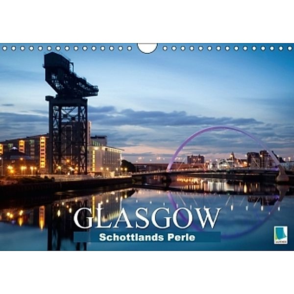 Schottlands Perle - Glasgow (Wandkalender 2016 DIN A4 quer), Calvendo