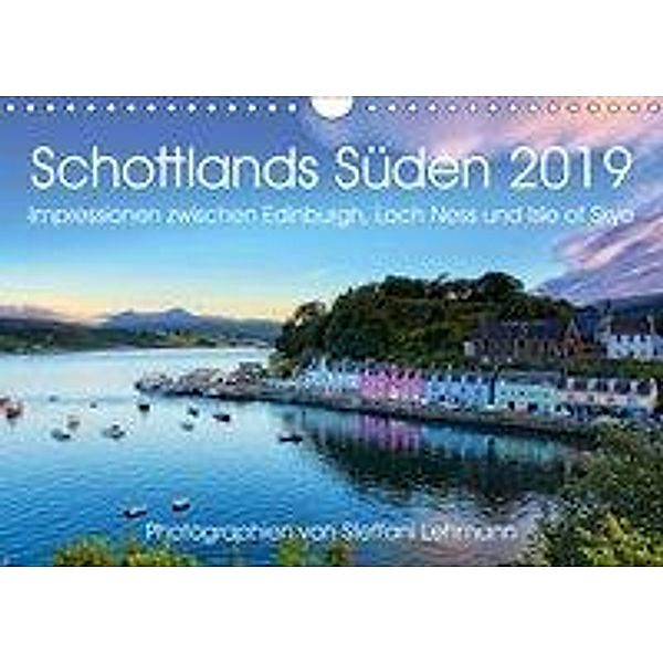 Schottlands Süden 2019. Impressionen zwischen Edinburgh, Loch Ness und Isle of Skye (Wandkalender 2019 DIN A4 quer), Steffani Lehmann