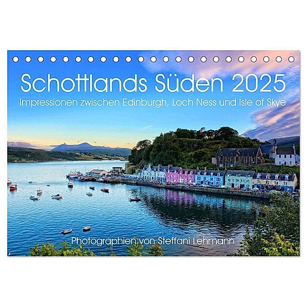 Schottlands Süden 2025. Impressionen zwischen Edinburgh, Loch Ness und Isle of Skye (Tischkalender 2025 DIN A5 quer), CALVENDO Monatskalender, Calvendo, Steffani Lehmann