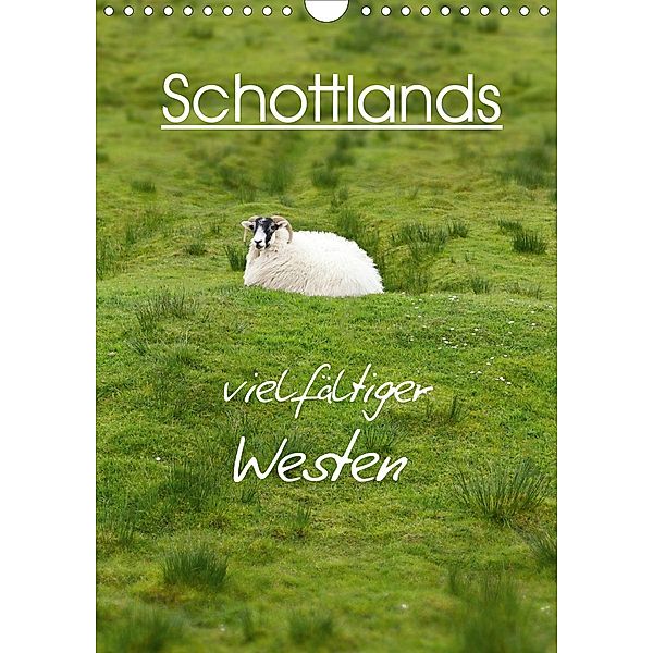 Schottlands vielfältiger Westen (Wandkalender 2021 DIN A4 hoch), Anja Schäfer