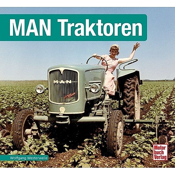 Schrader-Typen-Chronik / MAN Traktoren, Wolfgang Westerwelle