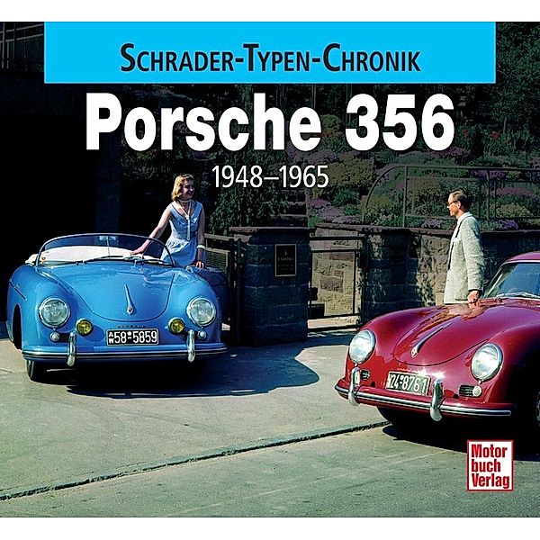 Schrader-Typen-Chronik / Porsche 356, Alexander Franc Storz