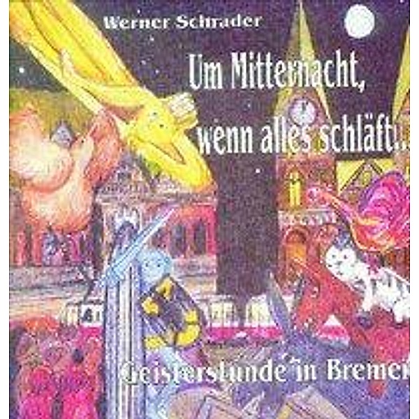 Schrader: Um Mitternacht/schläft, Werner Schrader