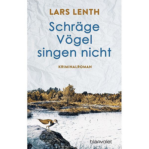 Schräge Vögel singen nicht / Leo Vangen Bd.2, Lars Lenth