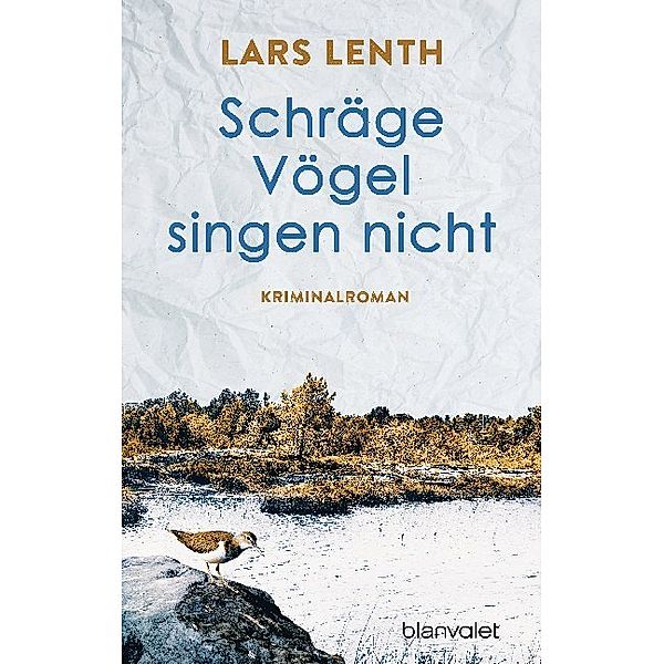 Schräge Vögel singen nicht / Leo Vangen Bd.2, Lars Lenth