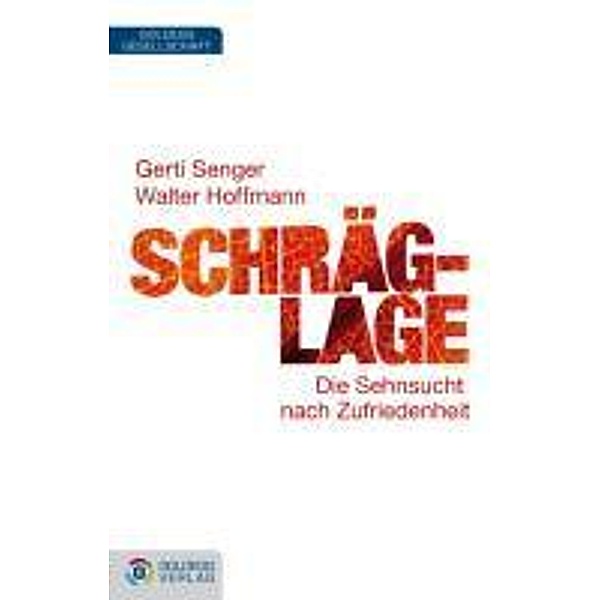 Schräglage / Goldegg Gesellschaft, Gerti Senger, Walter Hoffmann
