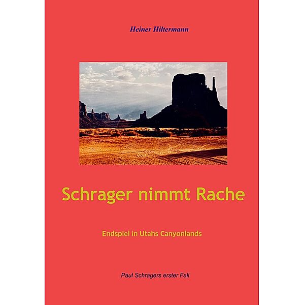 Schrager nimmt Rache / Paul Schrager  Bd.1, Heiner Hiltermann