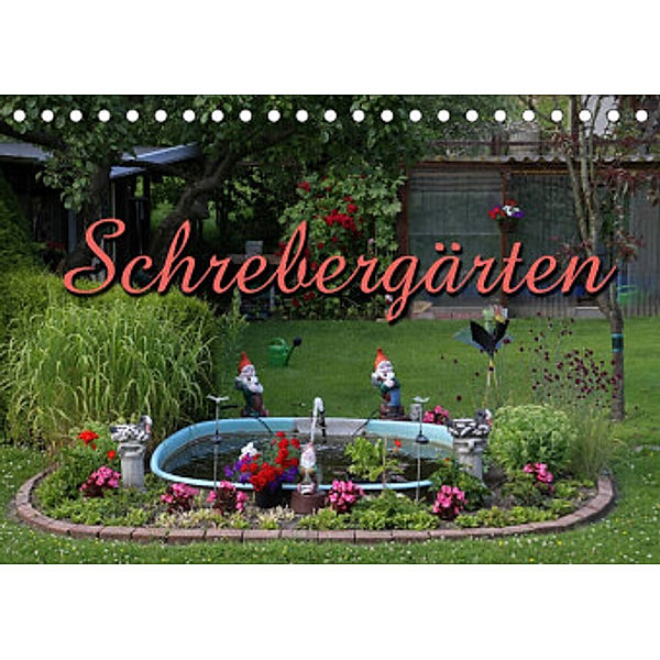 Schrebergärten (Tischkalender 2022 DIN A5 quer), Martina Berg