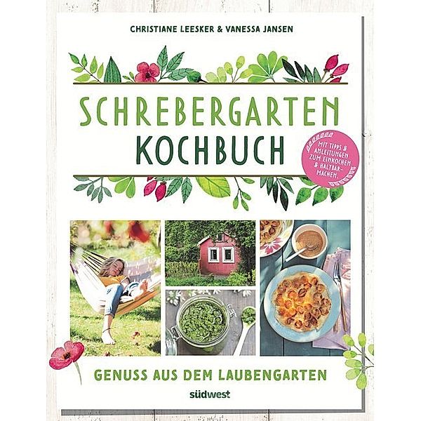 Schrebergarten-Kochbuch, Christiane Leesker, Vanessa Jansen