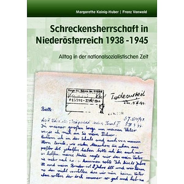 Schreckensherrschaft in Niederösterreich 1938-1945, Margarethe Kainig-Huber, Franz Vonwald