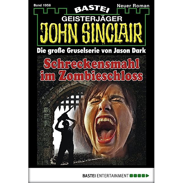 Schreckensmahl im Zombieschloss / John Sinclair Bd.1958, Ian Rolf Hill