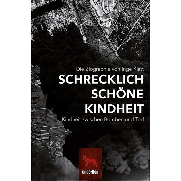 Schrecklich schöne Kindheit, Inge Klatt