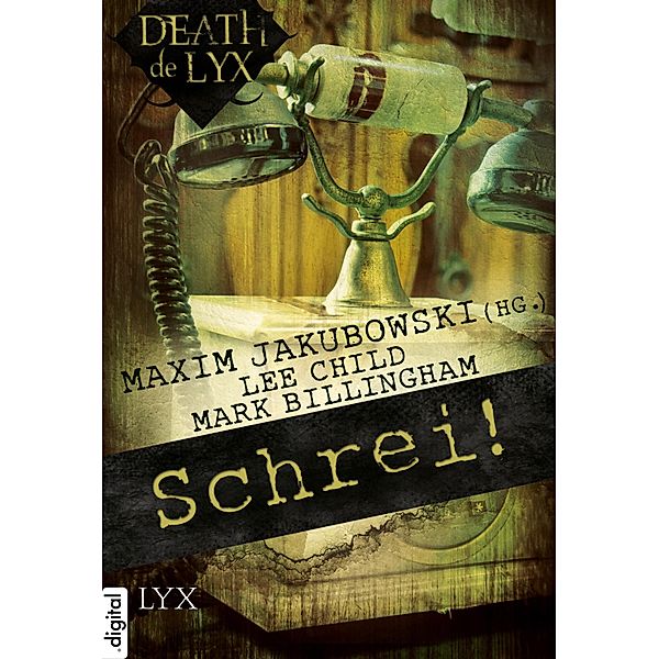 Schrei! / Death de Lyx Bd.4, Lee Child, Mark Billingham