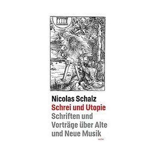 Schrei und Utopie, Nicolas Schalz