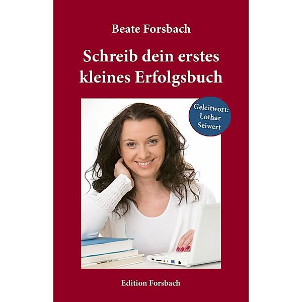 Schreib dein erstes kleines Erfolgsbuch, Beate Forsbach