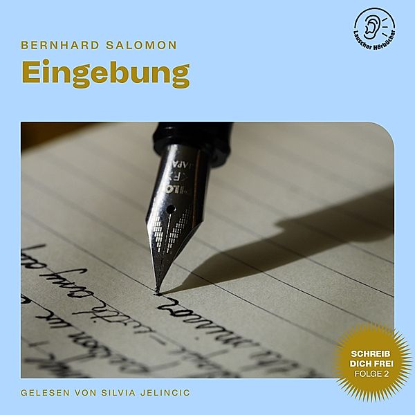 Schreib dich frei - 2 - Eingebung (Schreib dich frei, Folge 2), Bernhard Salomon