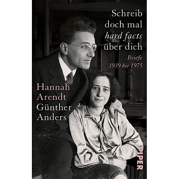 Schreib doch mal ,hard facts' über dich, Hannah Arendt, Günther Anders