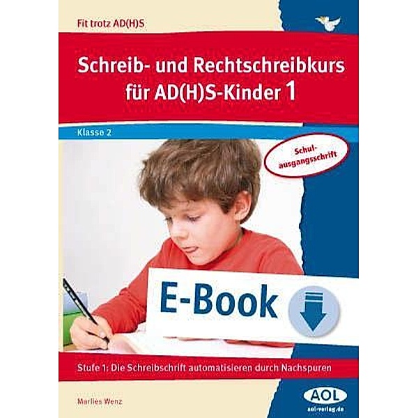 Schreib-/Rechtschreibkurs für AD(H)S-Kinder 1 SAS / Fit trotz AD(H)S - Grundschule, Marlies Wenz