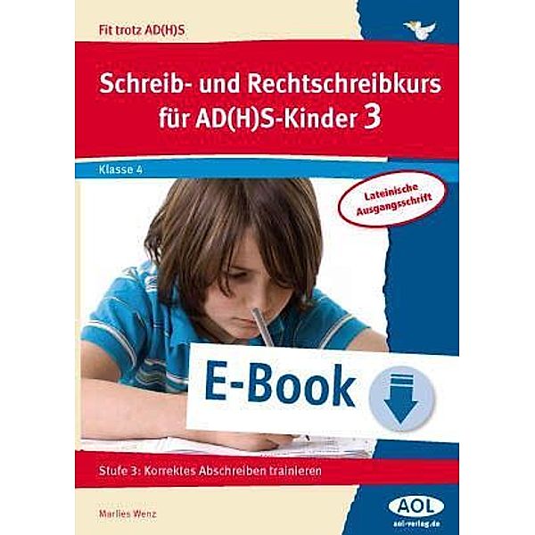 Schreib-/Rechtschreibkurs für AD(H)S-Kinder 3 LA / Fit trotz AD(H)S - Grundschule, Marlies Wenz