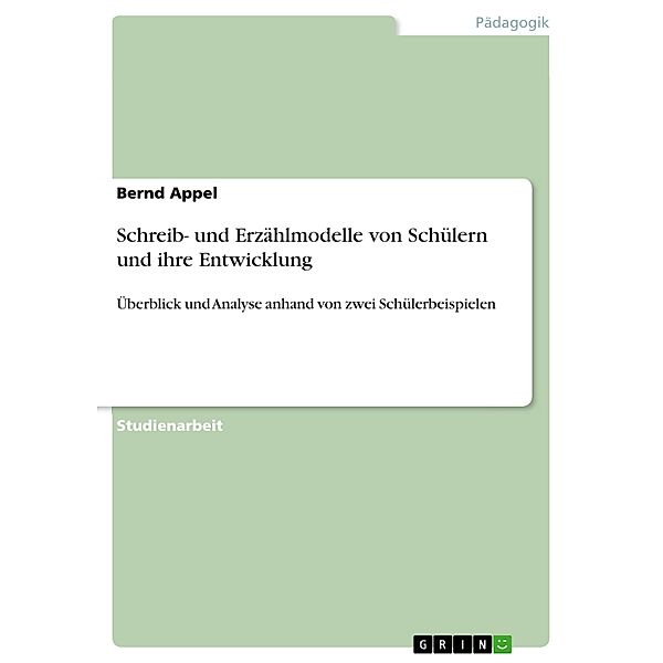 Schreib- und Erzählmodelle von Schülern und ihre Entwicklung, Bernd Appel