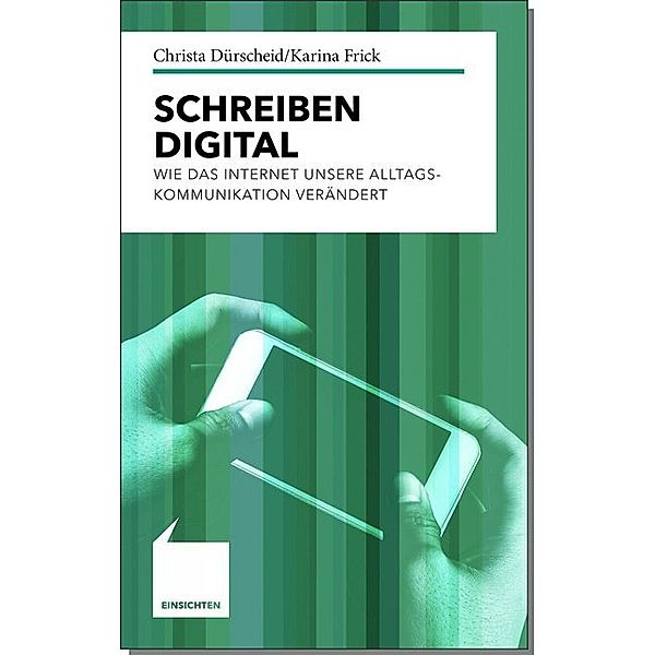 Schreiben digital, Christa Dürscheid, Karina Frick