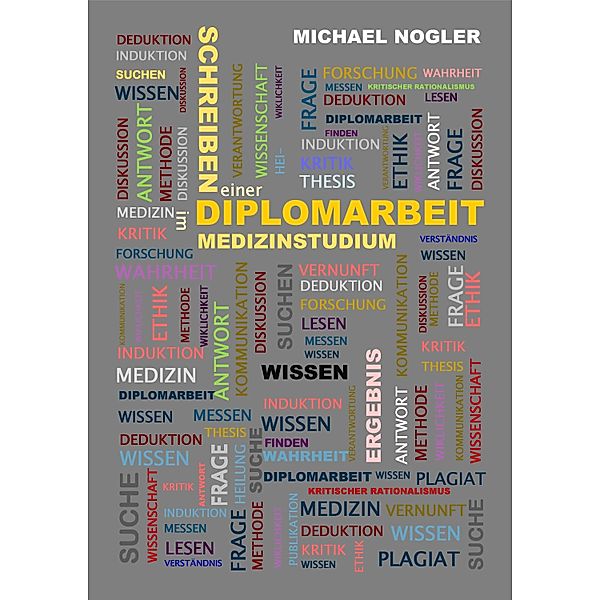 Schreiben einer Diplomarbeit im Medizinstudium, Michael Nogler