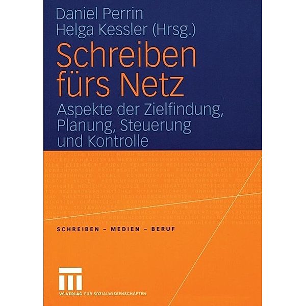 Schreiben fürs Netz / Schreiben - Medien - Beruf