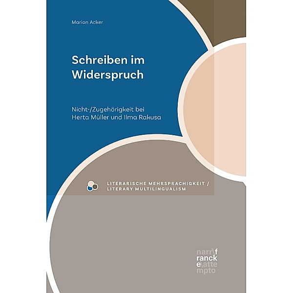 Schreiben im Widerspruch / Literarische Mehrsprachigkeit / Literary Multilingualism Bd.4, Marion Acker