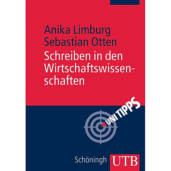 Schreiben in den Wirtschaftswissenschaften, Anika Limburg, Sebastian Otten