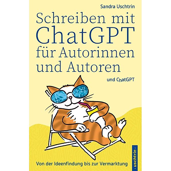 Schreiben mit ChatGPT für Autorinnen und Autoren, Sandra Uschtrin