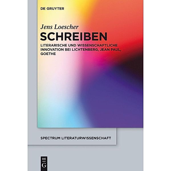 Schreiben / spectrum Literaturwissenschaft / spectrum Literature Bd.45, Jens Loescher