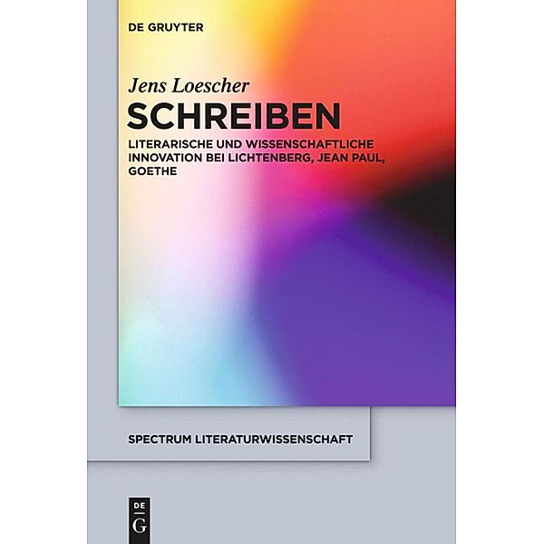 Schreiben / spectrum Literaturwissenschaft / spectrum Literature Bd.45, Jens Loescher