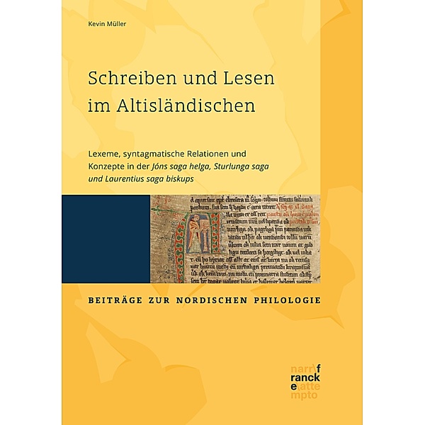 Schreiben und Lesen im Altisländischen / Beiträge zur nordischen Philologie Bd.66, Kevin Müller