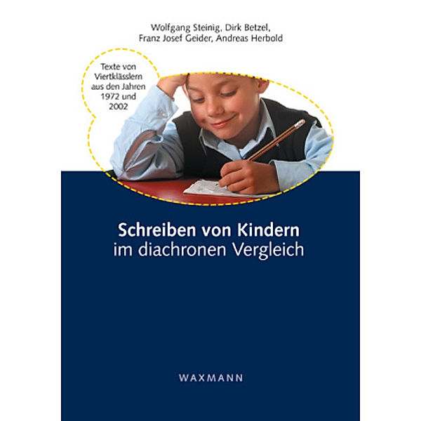 Schreiben von Kindern im diachronen Vergleich, Wolfgang Steinig