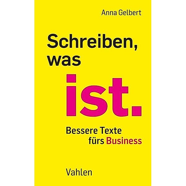 Schreiben, was ist., Anna Gelbert