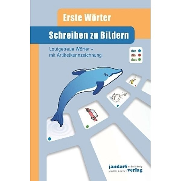 Schreiben zu Bildern - Lautgetreue Wörter mit Artikelkennzeichnung, Peter Wachendorf