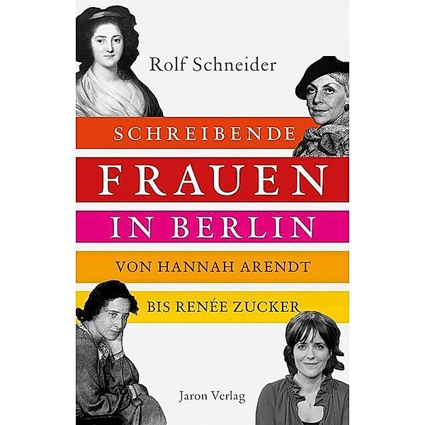 Schreibende Frauen in Berlin, Rolf Schneider