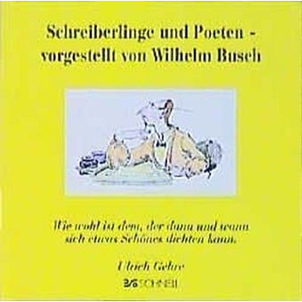 Schreiberlinge und Poeten, vorgestellt von Wilhelm Busch, Wilhelm Busch