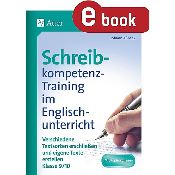 Schreibkompetenz -Training Englischunterricht 9-10, Johann Assbeck