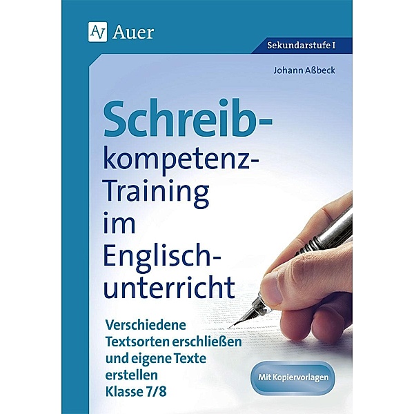 Schreibkompetenz-Training im Englischunterricht, Klasse 7/8, Johann Aßbeck